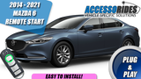 2014 - 2021 Mazda6 Mazda 6 Remote Start Plug & Play