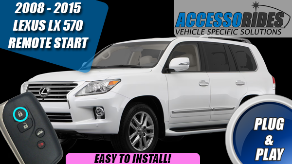 Lexus LX570 LX 570 Remote Start Plug & Play System for 2008 - 2015