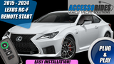 2015 - 2024 Lexus RC-F Remote Starter w/ Takeover Plug & Play Kit for Push Start