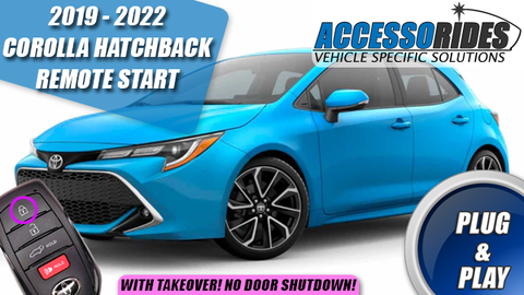 2019 - 2022 Toyota Corolla HATCHBACK Remote Starter w/ Takeover Plug & Play Kit for Push Start