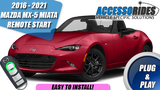2016 - 2021 Mazda MX-5 Miata Remote Start Plug & Play