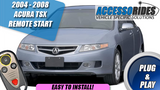 2004 - 2008 Acura TSX Remote Start KEY START - Plug & Play