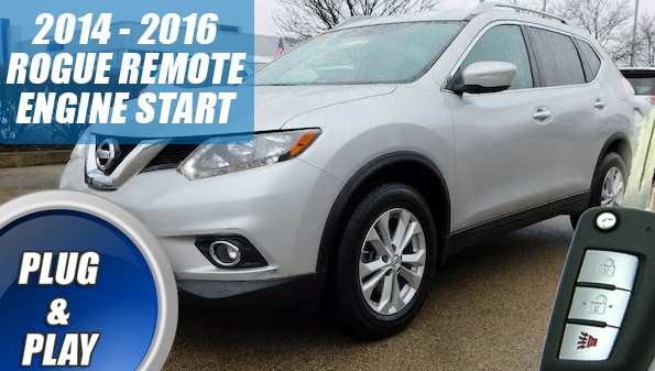 Remote Start for Nissan Rogue 2014 - 2016 - 100% Plug & Play - KEY START