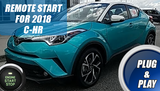 2018 Toyota C-HR Remote Start Plug & Play