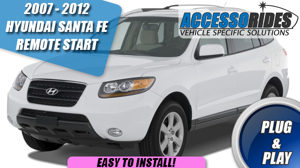 2007 2012 Hyundai Santa Fe Key Remote Start Plug Play